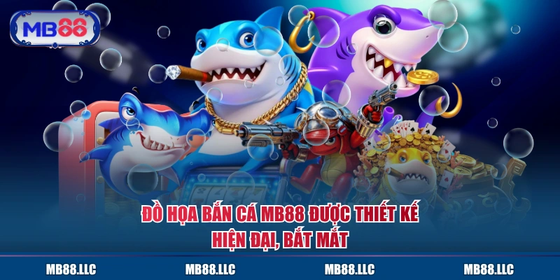 Đồ họa bắn cá MB88 được thiết kế hiện đại, bắt mắt