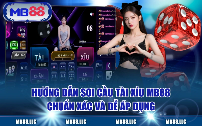 Hướng Dẫn Soi Cầu Tài Xỉu MB88 Chuẩn Xác Và Dễ Áp Dụng