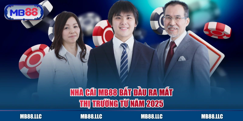 Nhà cái MB88 bắt đầu ra mắt thị trường từ năm 2025