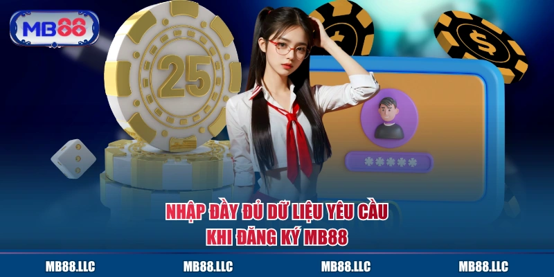 Nhập đầy đủ dữ liệu yêu cầu khi đăng ký MB88